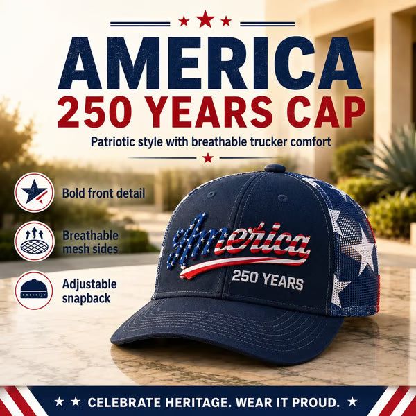 🔥 🇺🇸 America 250 Years Patriotic Embroidered Mesh Trucker Cap