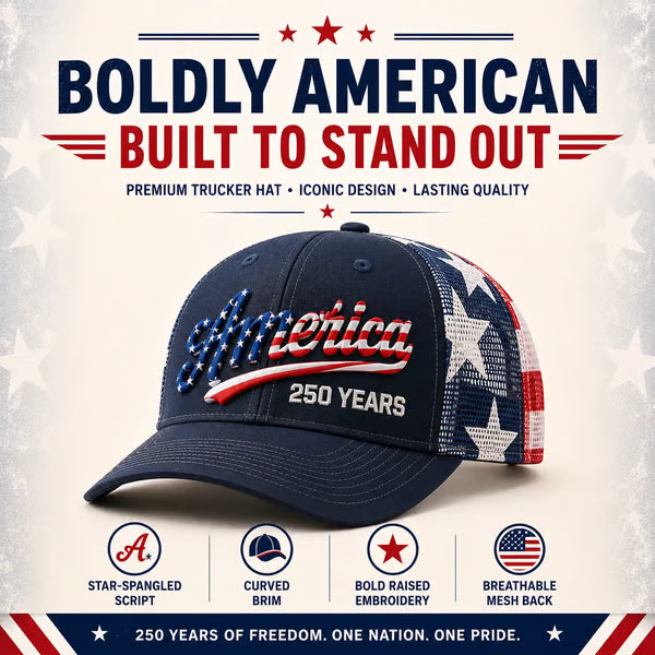 🔥 🇺🇸 America 250 Years Patriotic Embroidered Mesh Trucker Cap